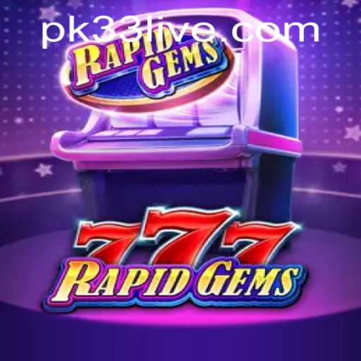 Exploring the World of RapidGems777: A Thrilling Adventure